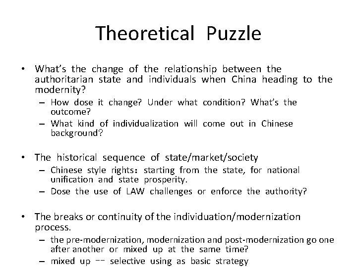 Theoretical Puzzle • What’s the change of the relationship between the authoritarian state and