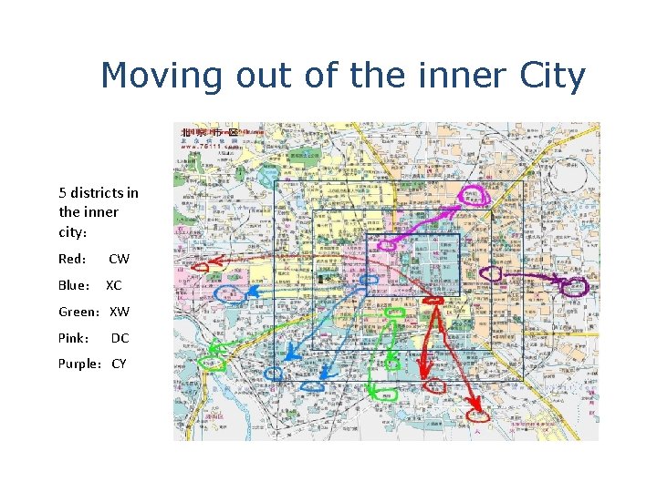 Moving out of the inner City 5 districts in the inner city： Red： CW