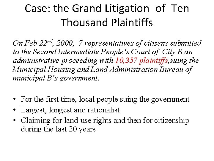 Case: the Grand Litigation of Ten Thousand Plaintiffs On Feb 22 nd, 2000, 7