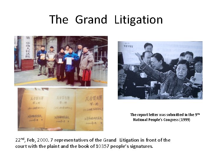 The Grand Litigation The report letter was submitted in the 9 th National People’s