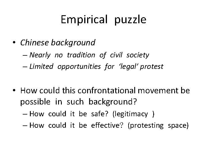 Empirical puzzle • Chinese background – Nearly no tradition of civil society – Limited