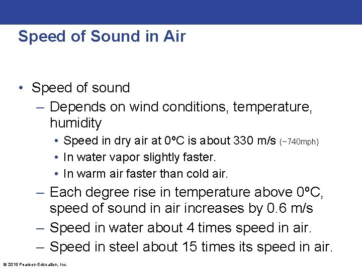 Speed of Sound in Air • Speed of sound – Depends on wind conditions,
