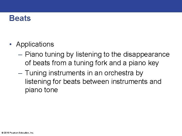 Beats • Applications – Piano tuning by listening to the disappearance of beats from
