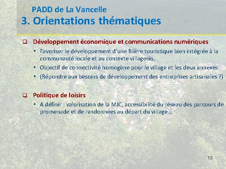 PADD de La Vancelle 3. Orientations thématiques q Développement économique et communications numériques •