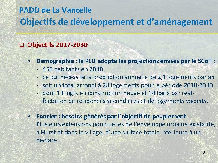 PADD de La Vancelle Objectifs de développement et d’aménagement q Objectifs 2017 -2030 •