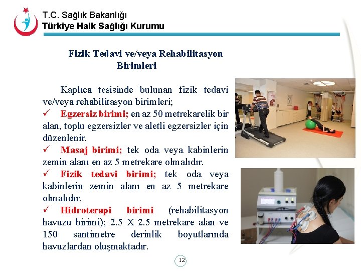 T. C. Sağlık Bakanlığı Türkiye Halk Sağlığı Kurumu Fizik Tedavi ve/veya Rehabilitasyon Birimleri Kaplıca