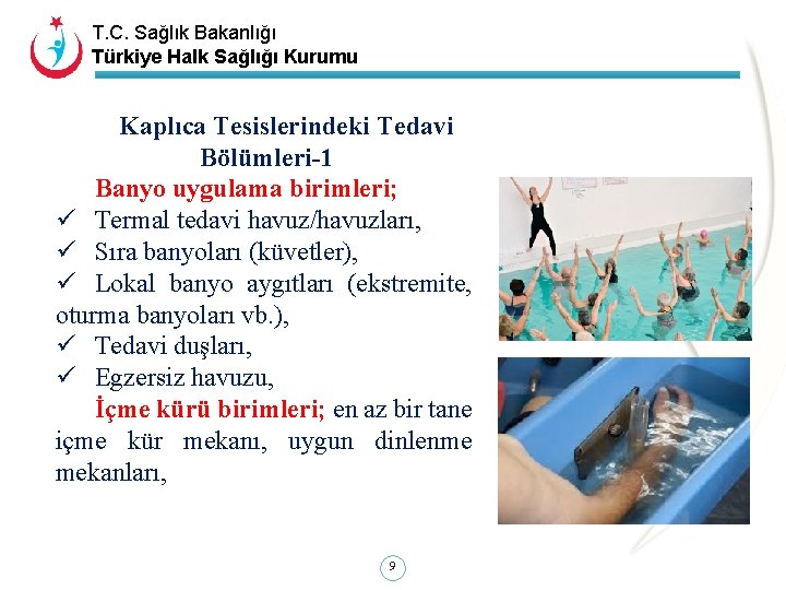 T. C. Sağlık Bakanlığı Türkiye Halk Sağlığı Kurumu Kaplıca Tesislerindeki Tedavi Bölümleri-1 Banyo uygulama