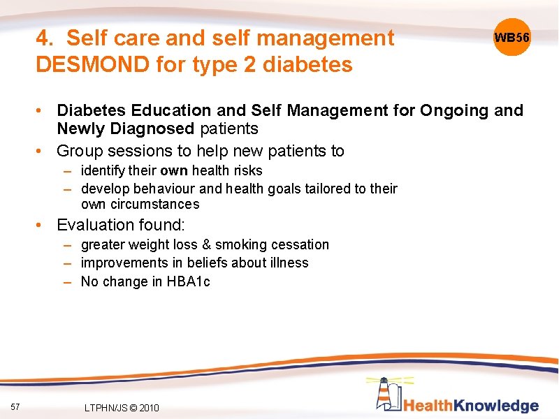 4. Self care and self management DESMOND for type 2 diabetes WB 56 •