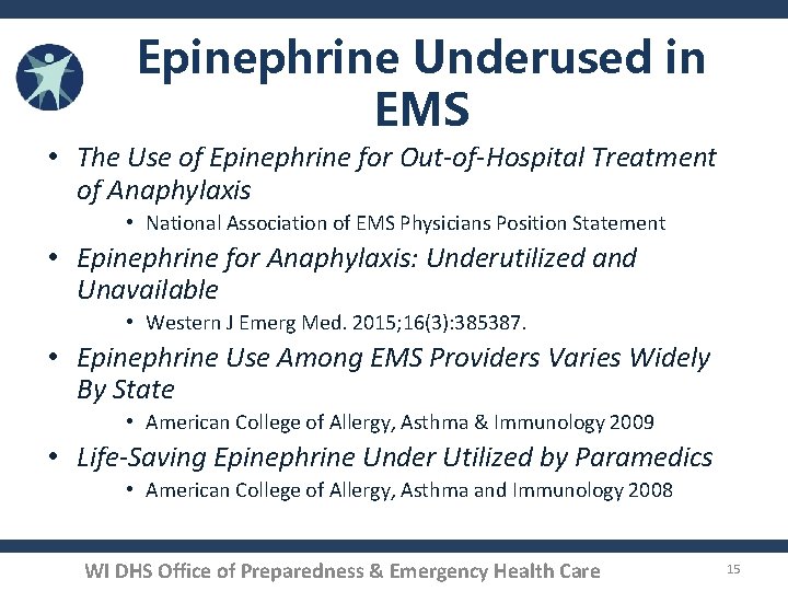 Epinephrine Underused in EMS • The Use of Epinephrine for Out-of-Hospital Treatment of Anaphylaxis