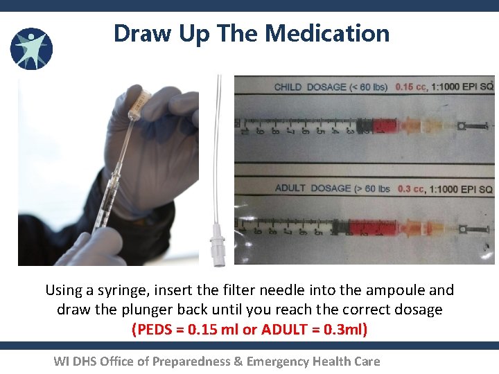 Draw Up The Medication Using a syringe, insert the filter needle into the ampoule