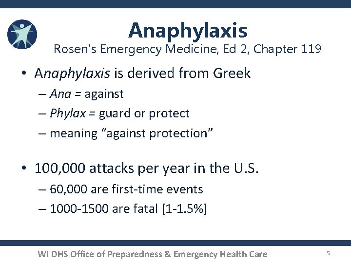 Anaphylaxis Rosen's Emergency Medicine, Ed 2, Chapter 119 • Anaphylaxis is derived from Greek