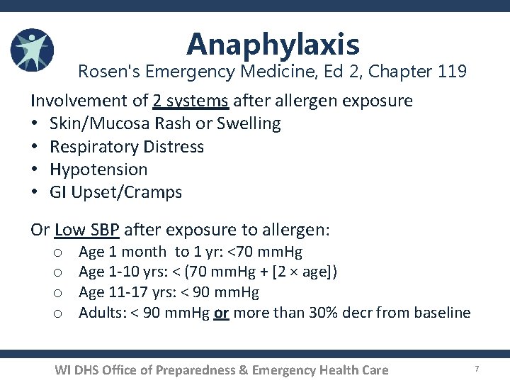 Anaphylaxis Rosen's Emergency Medicine, Ed 2, Chapter 119 Involvement of 2 systems after allergen