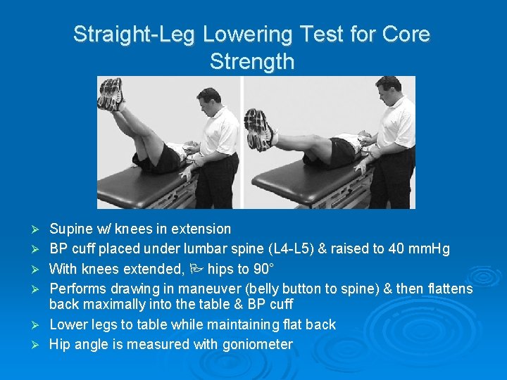 Straight-Leg Lowering Test for Core Strength Ø Ø Ø Supine w/ knees in extension
