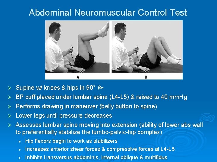 Abdominal Neuromuscular Control Test Ø Supine w/ knees & hips in 90° Ø BP