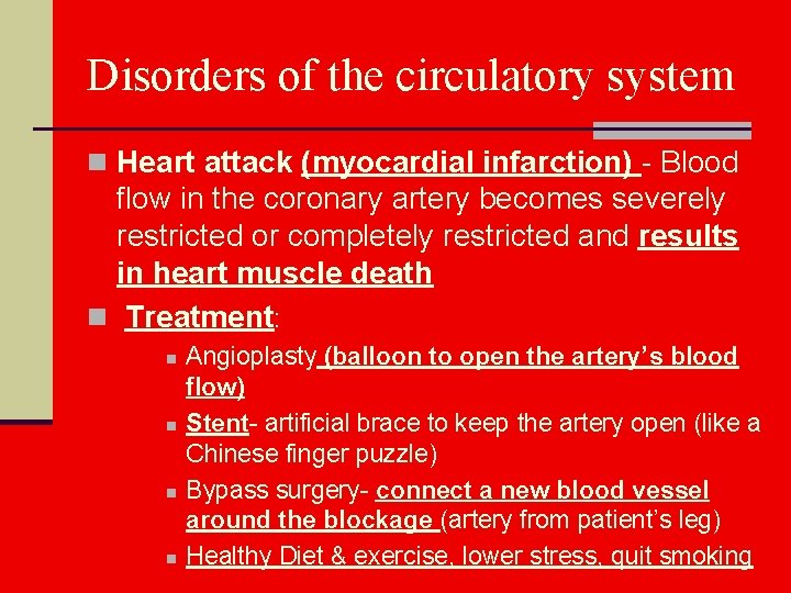 Disorders of the circulatory system n Heart attack (myocardial infarction) - Blood flow in