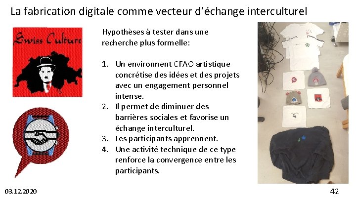 La fabrication digitale comme vecteur d’échange interculturel Hypothèses à tester dans une recherche plus