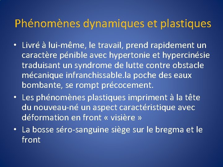 Phénomènes dynamiques et plastiques • Livré à lui-même, le travail, prend rapidement un caractère