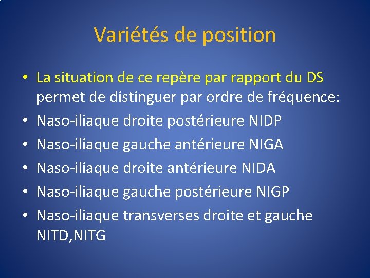 Variétés de position • La situation de ce repère par rapport du DS permet