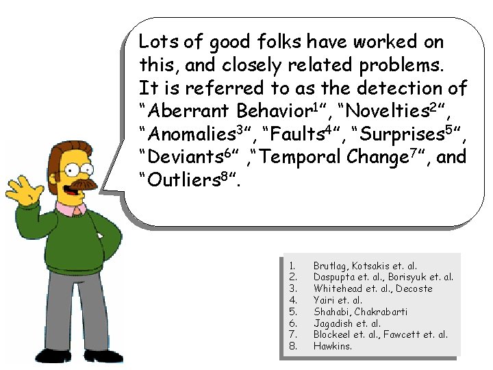 Lots of good folks have worked on this, and closely related problems. It is