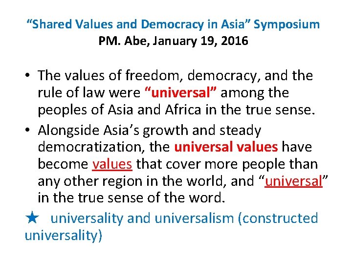 “Shared Values and Democracy in Asia” Symposium PM. Abe, January 19, 2016 • The