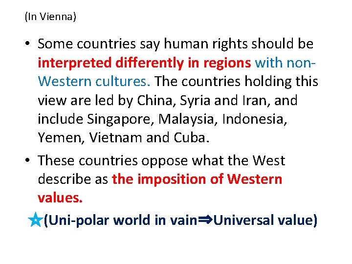 (In Vienna) • Some countries say human rights should be interpreted differently in regions