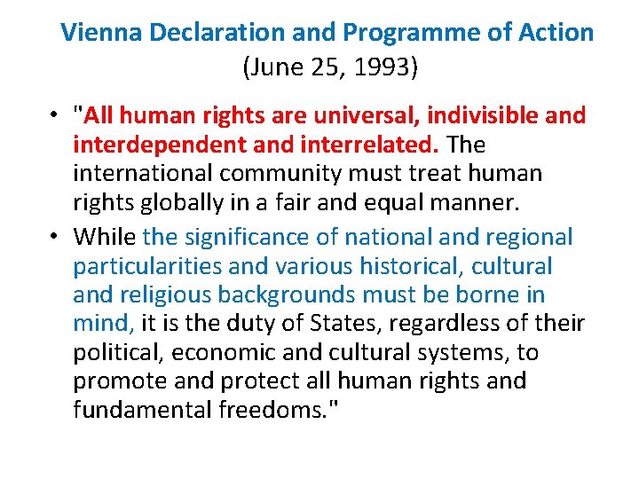 Vienna Declaration and Programme of Action (June 25, 1993) • "All human rights are