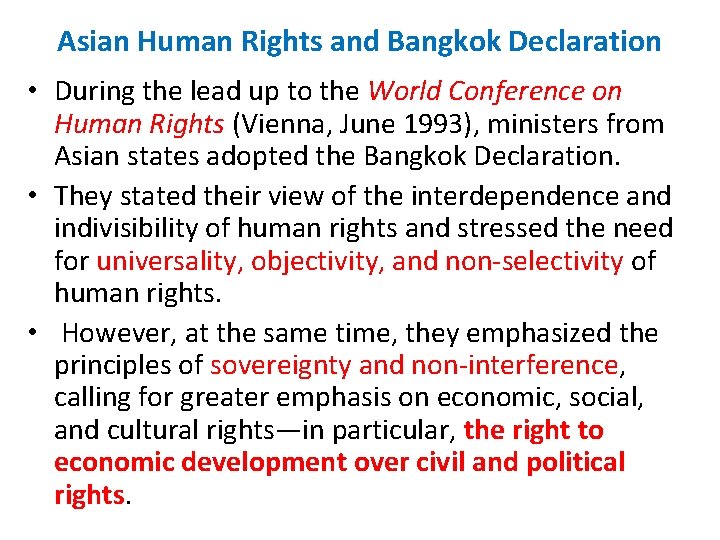 Asian Human Rights and Bangkok Declaration • During the lead up to the World