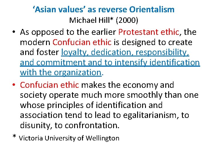 ‘Asian values’ as reverse Orientalism Michael Hill* (2000) • As opposed to the earlier