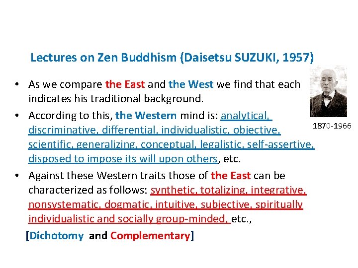 Lectures on Zen Buddhism (Daisetsu SUZUKI, 1957) • As we compare the East and
