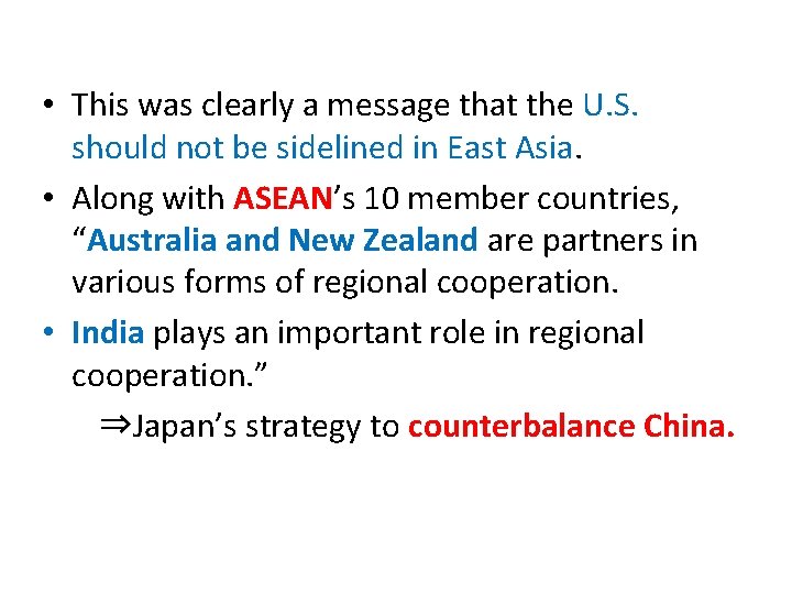  • This was clearly a message that the U. S. should not be