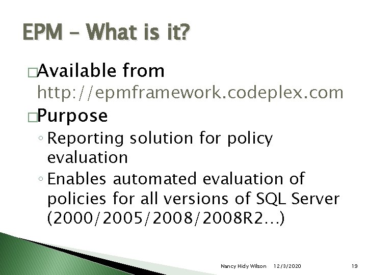 EPM – What is it? �Available from http: //epmframework. codeplex. com �Purpose ◦ Reporting