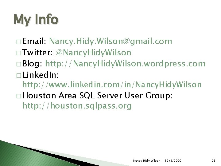 My Info � Email: Nancy. Hidy. Wilson@gmail. com � Twitter: @Nancy. Hidy. Wilson �