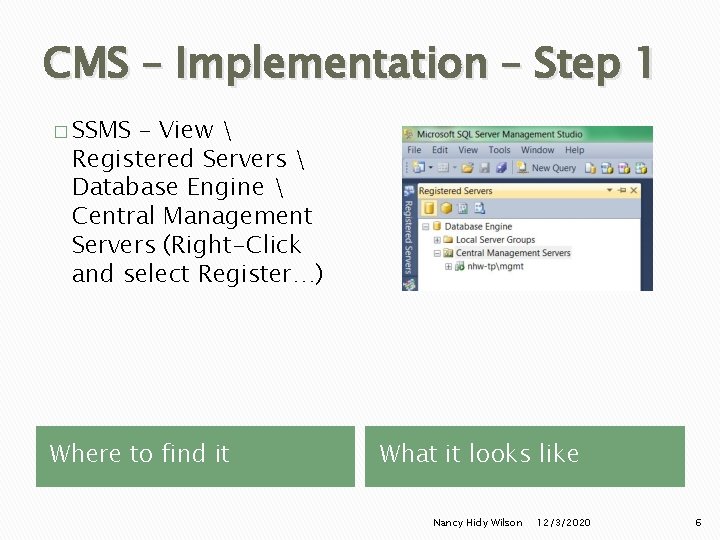 CMS – Implementation – Step 1 � SSMS – View  Registered Servers 