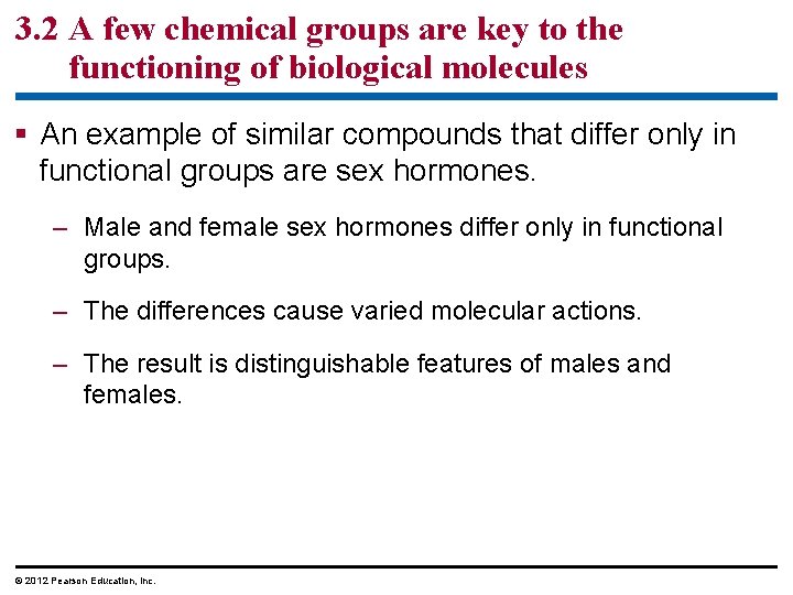 3. 2 A few chemical groups are key to the functioning of biological molecules 3. 2 A few chemical groups are key to the functioning of biological molecules