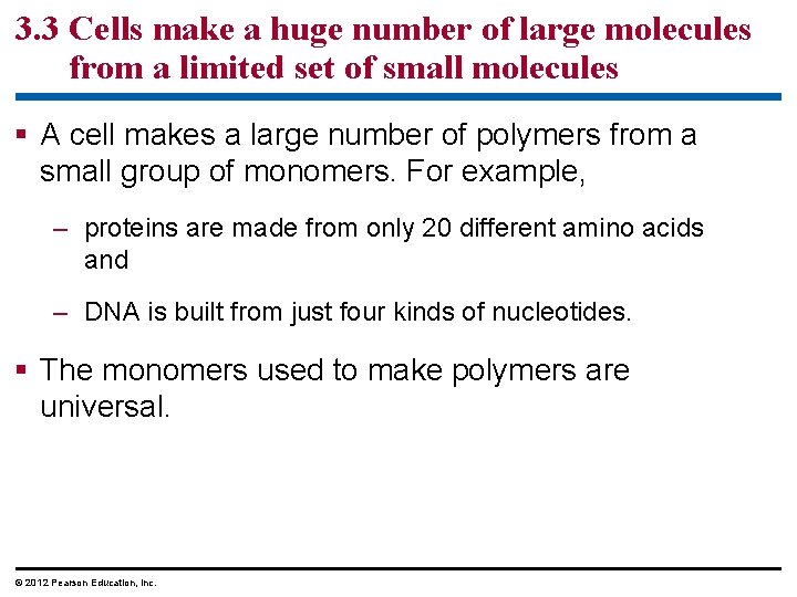 3. 3 Cells make a huge number of large molecules from a limited set 3. 3 Cells make a huge number of large molecules from a limited set