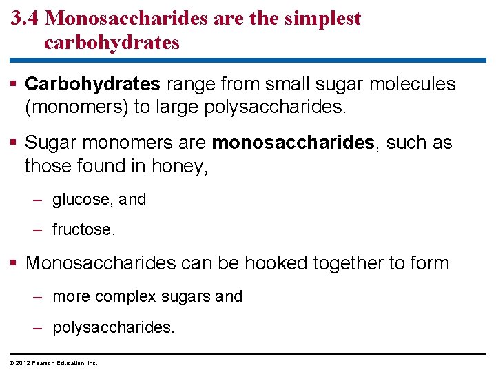 3. 4 Monosaccharides are the simplest carbohydrates § Carbohydrates range from small sugar molecules 3. 4 Monosaccharides are the simplest carbohydrates § Carbohydrates range from small sugar molecules