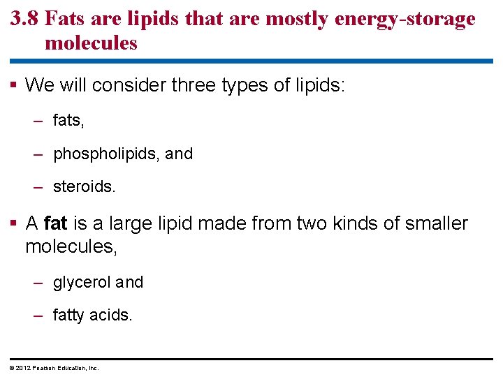 3. 8 Fats are lipids that are mostly energy-storage molecules § We will consider 3. 8 Fats are lipids that are mostly energy-storage molecules § We will consider