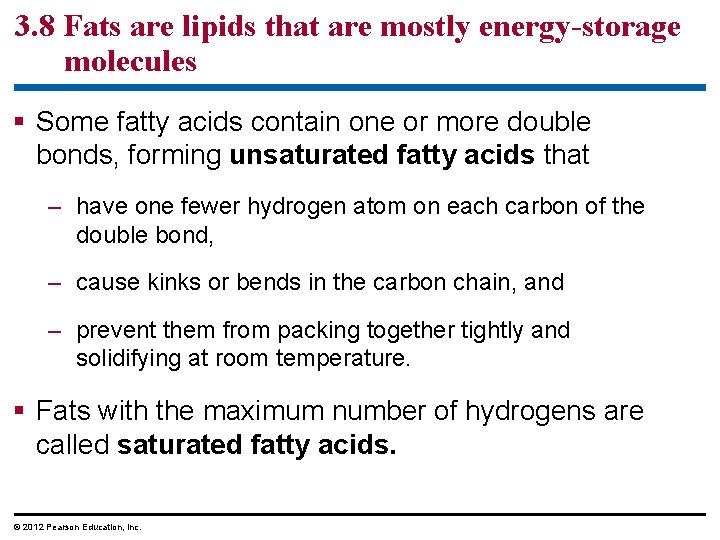 3. 8 Fats are lipids that are mostly energy-storage molecules § Some fatty acids 3. 8 Fats are lipids that are mostly energy-storage molecules § Some fatty acids