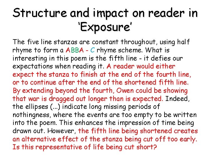 Structure and impact on reader in ‘Exposure’ The five line stanzas are constant throughout,
