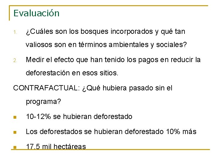 Evaluación 1. ¿Cuáles son los bosques incorporados y qué tan valiosos son en términos