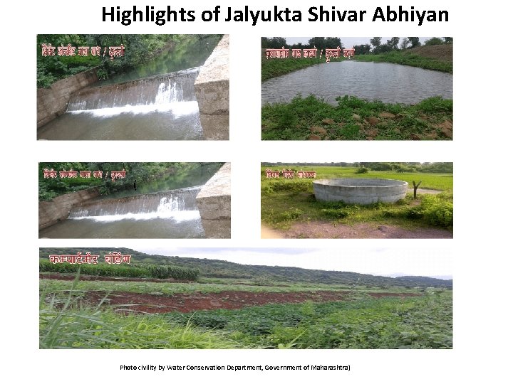 Highlights of Jalyukta Shivar Abhiyan ( Photo civility by Water Conservation Department, Government of