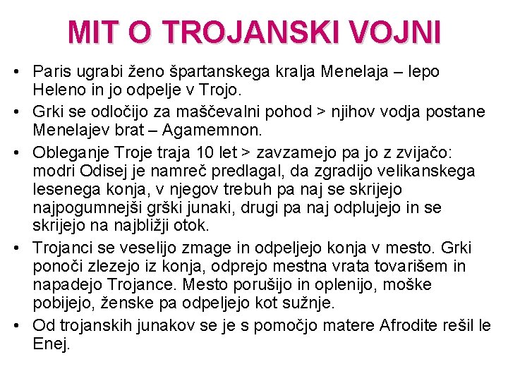MIT O TROJANSKI VOJNI • Paris ugrabi ženo špartanskega kralja Menelaja – lepo Heleno