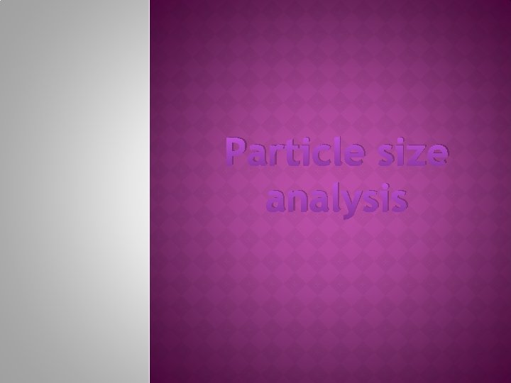 Particle size analysis 