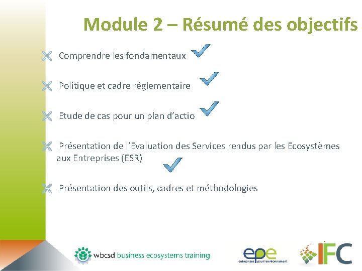 Module 2 – Résumé des objectifs Ë Comprendre les fondamentaux Ë Politique et cadre