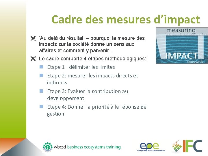 Cadre des mesures d’impact Ë ‘Au delà du résultat’ – pourquoi la mesure des