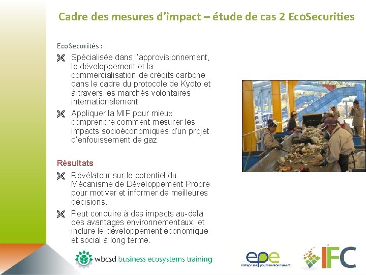 Cadre des mesures d’impact – étude de cas 2 Eco. Securities Eco. Securités :