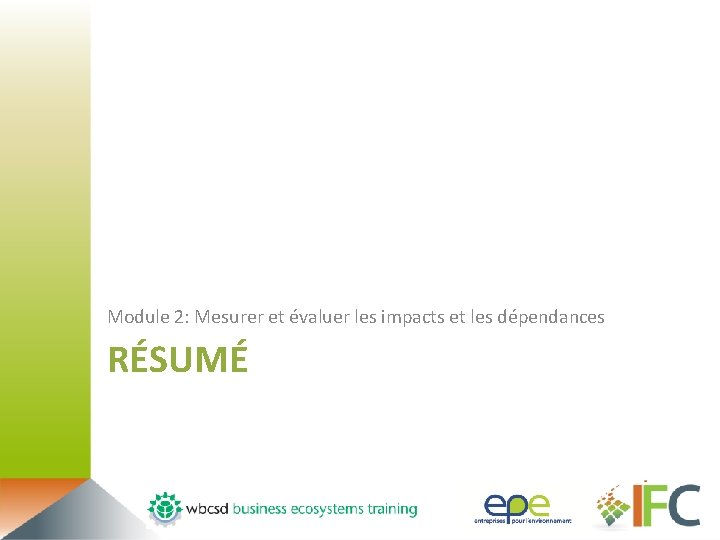 Module 2: Mesurer et évaluer les impacts et les dépendances RÉSUMÉ 