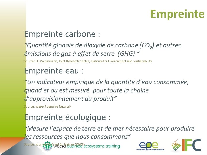 Empreinte carbone : “Quantité globale de dioxyde de carbone (CO 2) et autres émissions