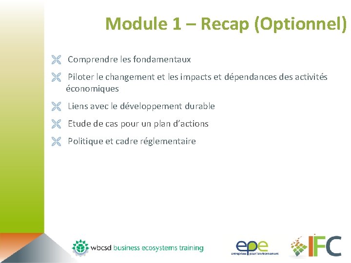 Module 1 – Recap (Optionnel) Ë Comprendre les fondamentaux Ë Piloter le changement et