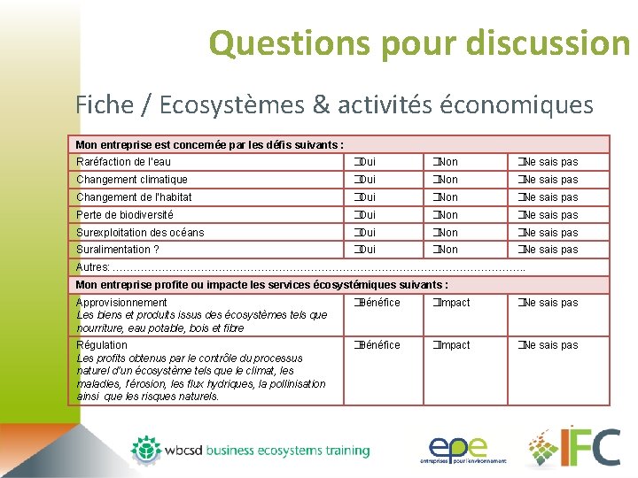 Questions pour discussion Fiche / Ecosystèmes & activités économiques Mon entreprise est concernée par